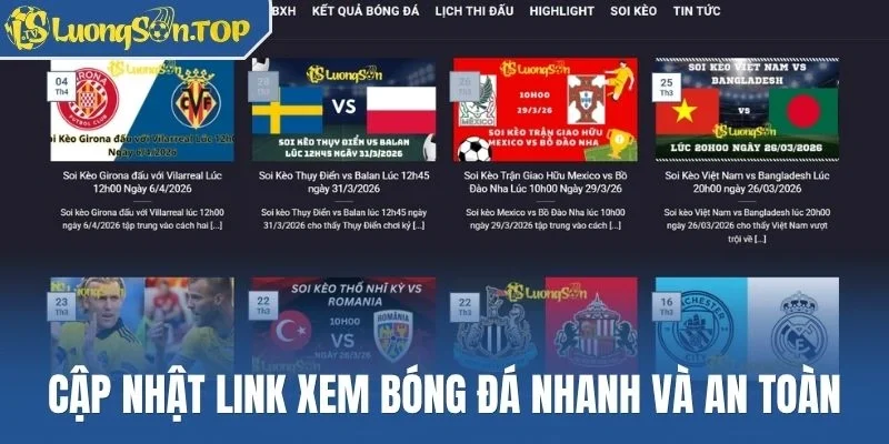 Cập nhật link xem bóng đá nhanh và an toàn