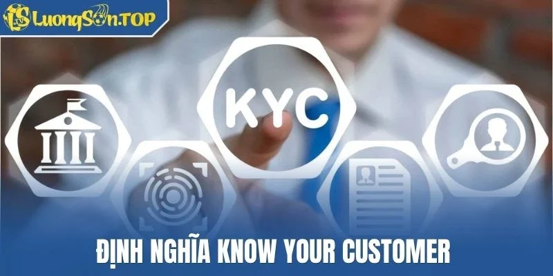 Định nghĩa Know Your Customer 