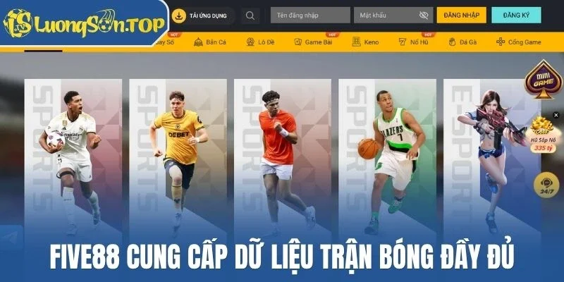 Five88 cung cấp dữ liệu trận bóng đầy đủ
