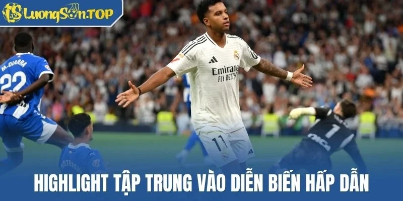 Highlight tập trung vào diễn biến hấp dẫn