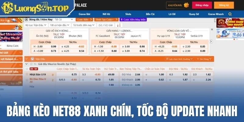 Bảng kèo Net88 xanh chín, tốc độ update nhanh 