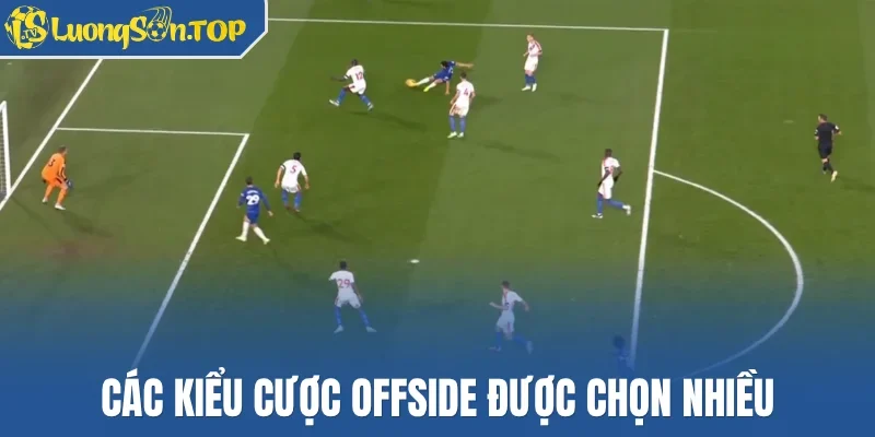 Các kiểu cược Offside được chọn nhiều