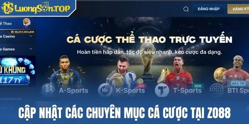 Cập nhật các chuyên mục cá cược tại Zo88