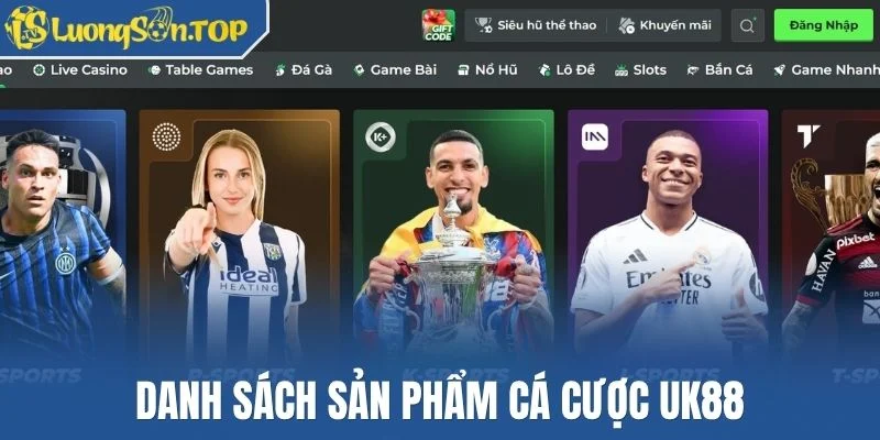 Danh sách sản phẩm cá cược Uk88