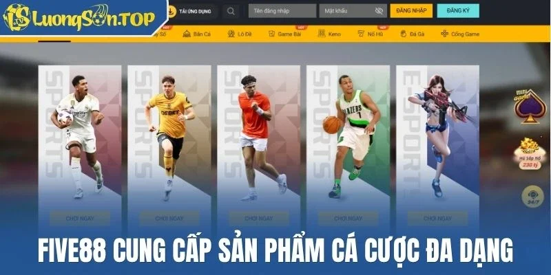 Five88 cung cấp sản phẩm cá cược đa dạng