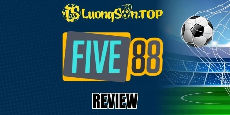 Five88 - Trải Nghiệm Trực Tiếp Bóng Đá, Cá Cược Đỉnh Cao