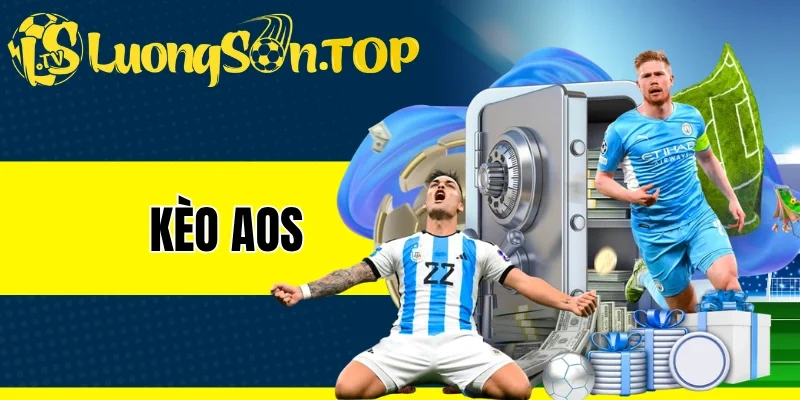 Kèo AOS - Cược Tỷ Số Bàn Thắng Đặc Biệt Trong Trận