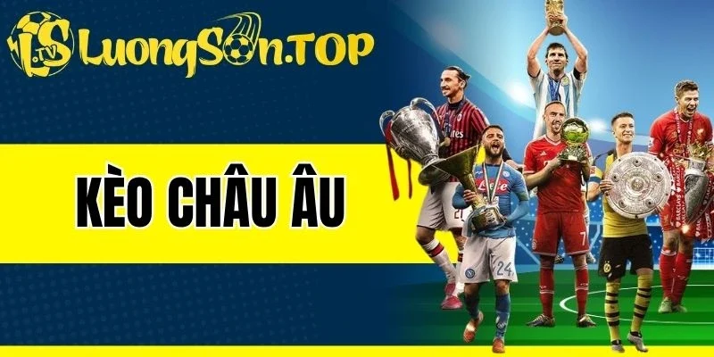 Kèo Châu Âu - Nắm Chắc Phần Thắng Qua Bí Quyết Từ Cao Thủ