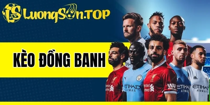 Kèo Đồng Banh - Cách Tính Tiền Và Yếu Tố Ảnh Hưởng Kết Quả  