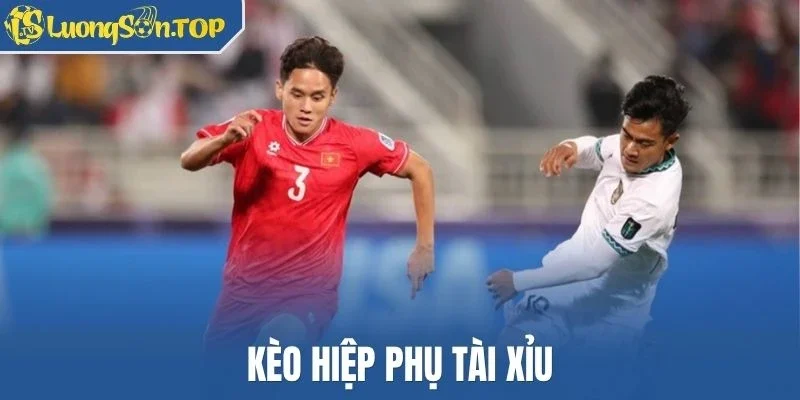 Kèo hiệp phụ tài xỉu