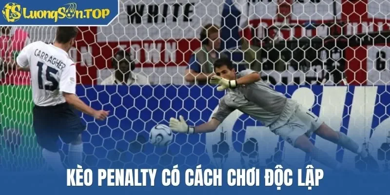 Kèo penalty có cách chơi độc lập