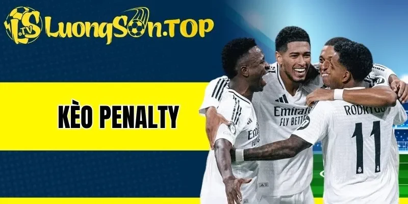 Kèo Penalty - Cách Chốt Kèo Hiệu Quả Của Cao Thủ