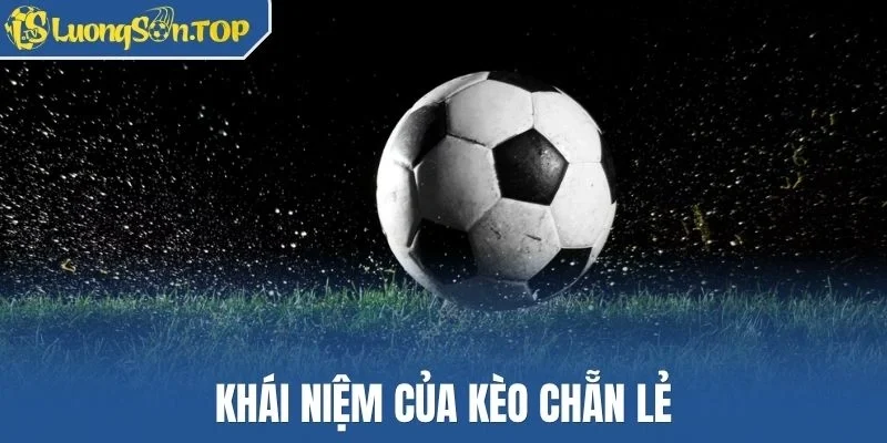 Khái niệm của kèo chẵn lẻ