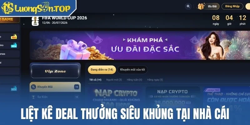 Liệt kê deal thưởng siêu khủng tại nhà cái