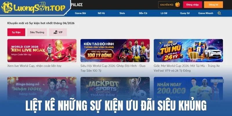 Liệt kê những sự kiện ưu đãi siêu khủng