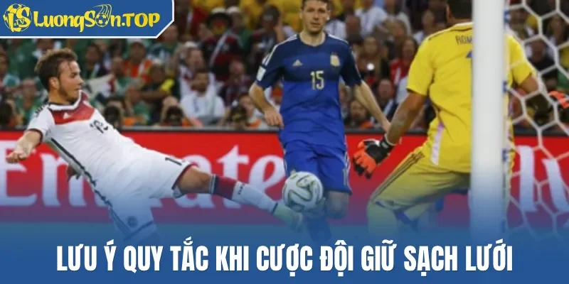 Lưu ý quy tắc khi cược đội giữ sạch lưới