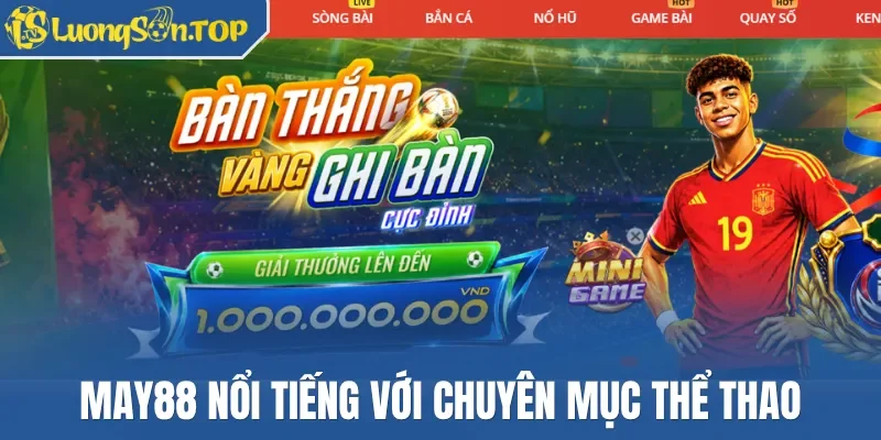 May88 nổi tiếng với chuyên mục thể thao