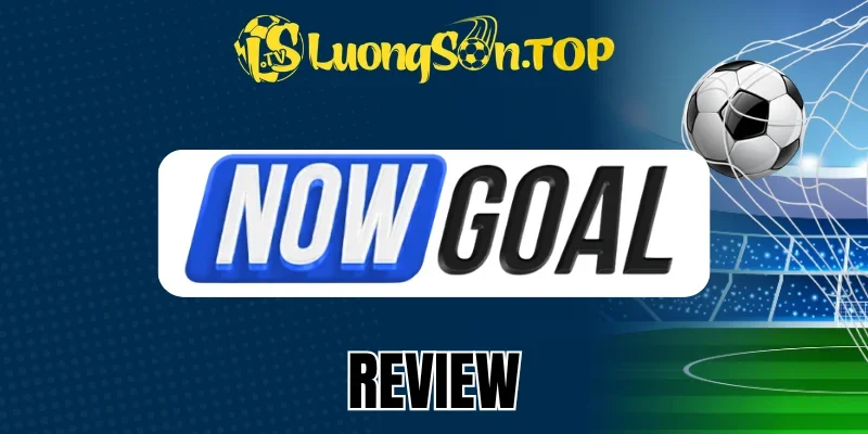 Nowgoal - Update Tin Tức Nhanh, Xem Live Bóng Đá Chất Lượng