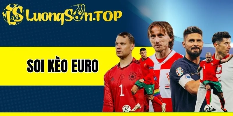 Cược kèo châu Á giải Euro khá thịnh hành