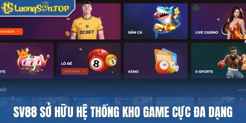 SV88 sở hữu hệ thống kho game cực đa dạng