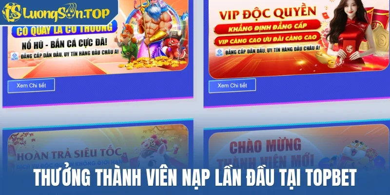 Thưởng thành viên nạp lần đầu tại Topbet