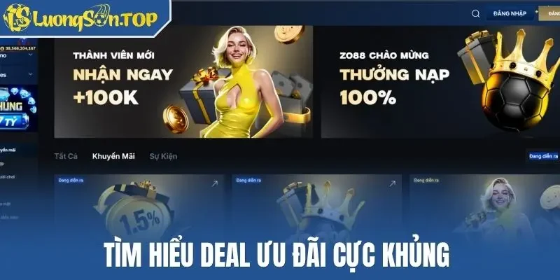 Tìm hiểu deal ưu đãi cực khủng