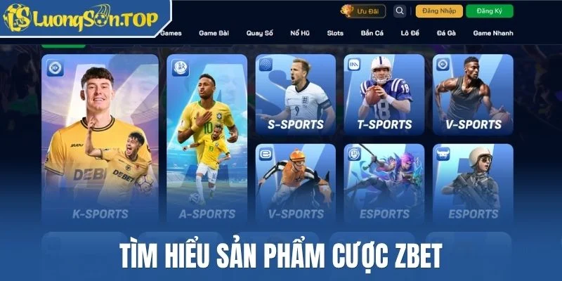 Tìm hiểu sản phẩm cược Zbet