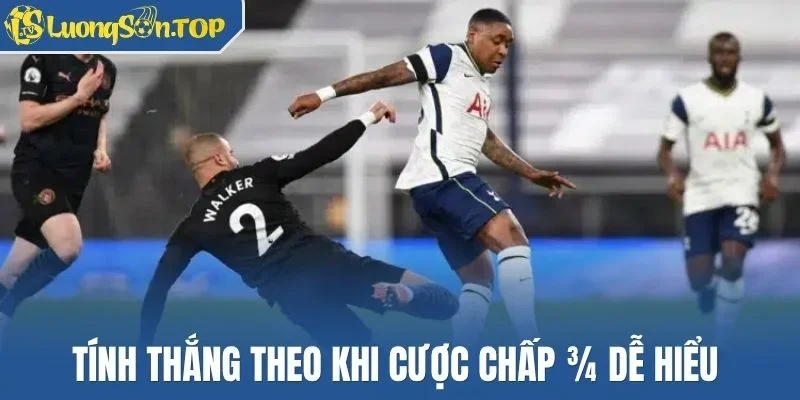 Tính thắng theo khi cược chấp ¾ dễ hiểu 