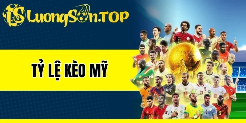Tỷ Lệ Kèo Mỹ - Cách Đọc Và Tính Tiền Khi Đặt Cược Bóng Đá