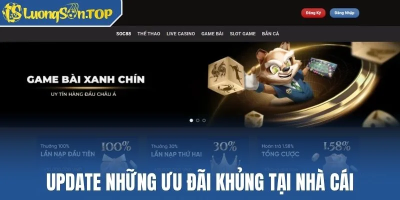 Update những ưu đãi khủng tại nhà cái